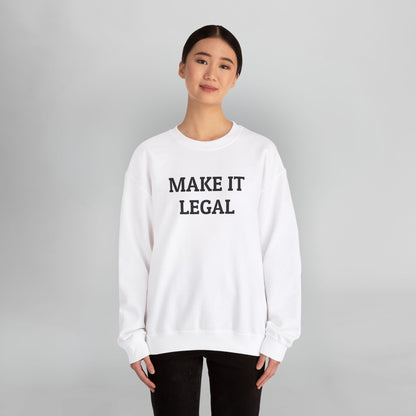 Make It Legal Sweatshirt