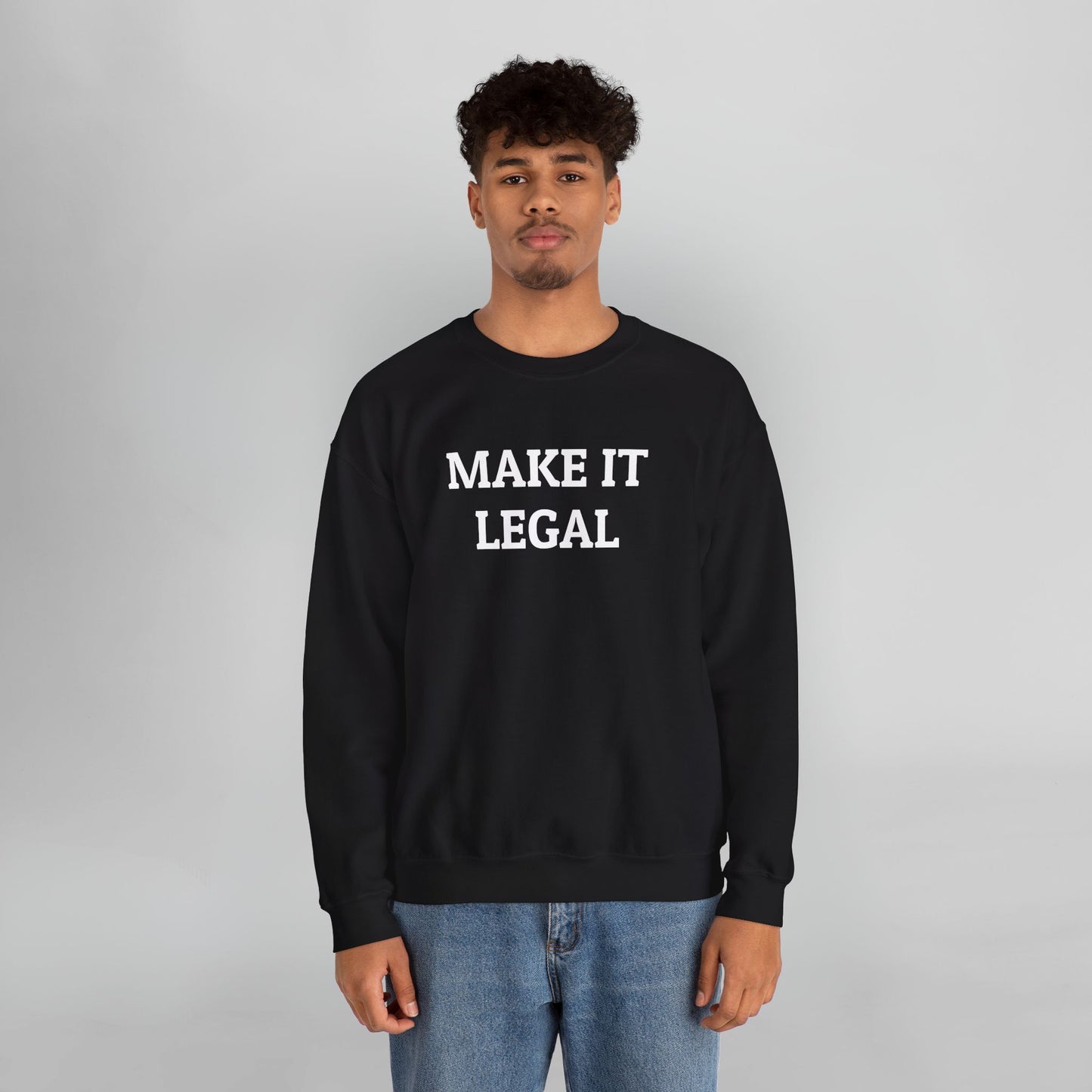 Make It Legal Sweatshirt