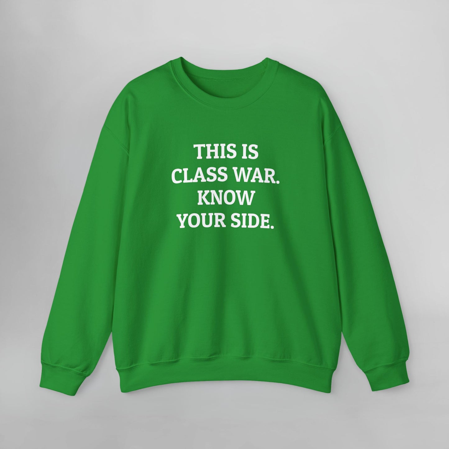 This Is Class War. Know Your Side. Sweatshirt