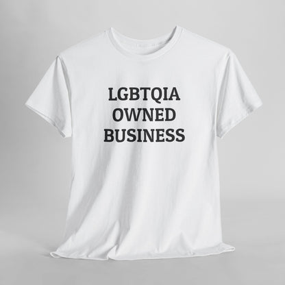 LGBTQIA Owned Business Tee