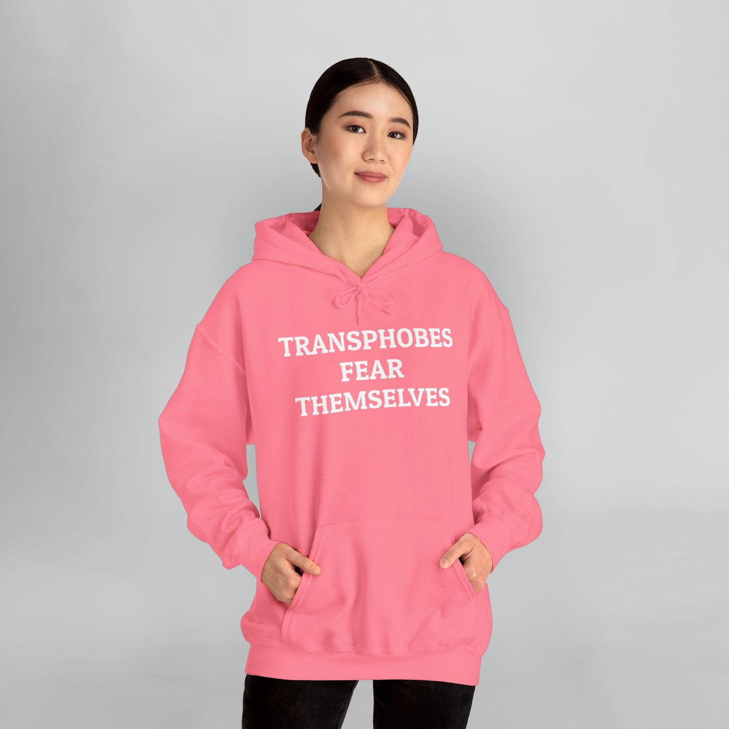 Transphobes Fear Themselves Hoodie